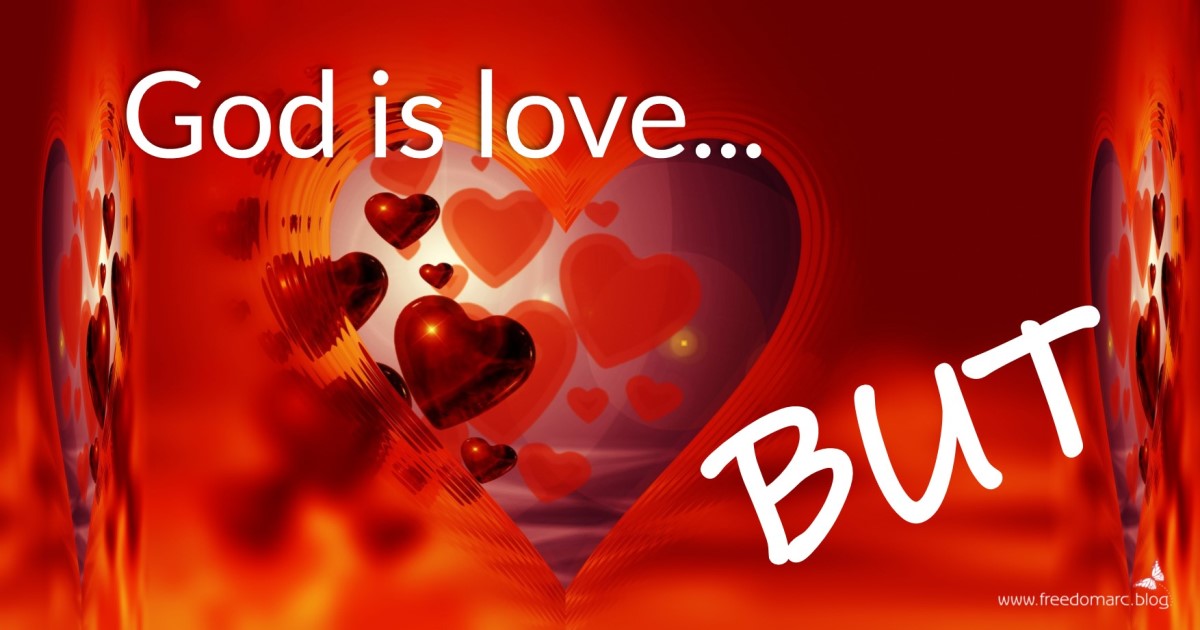 285. God is Love…&nbsp;BUT