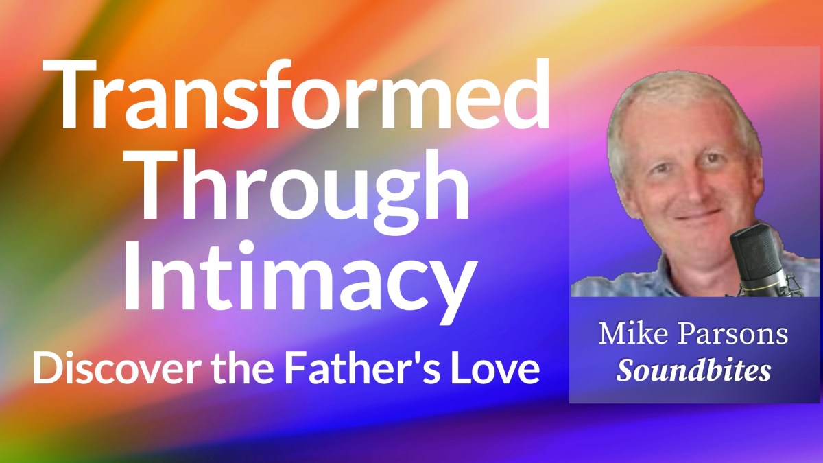 300. Be Transformed Through&nbsp;Intimacy