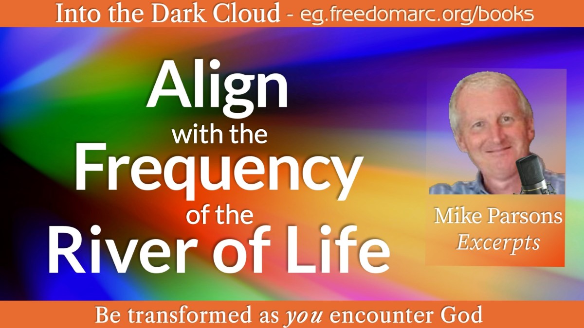 315. Align with the Frequency of the River of&nbsp;Life