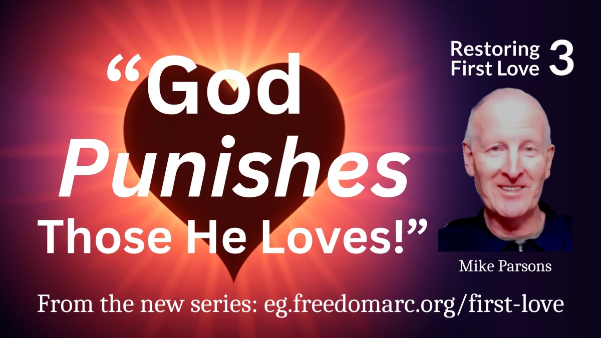 342. “God Punishes Those He&nbsp;Loves!”