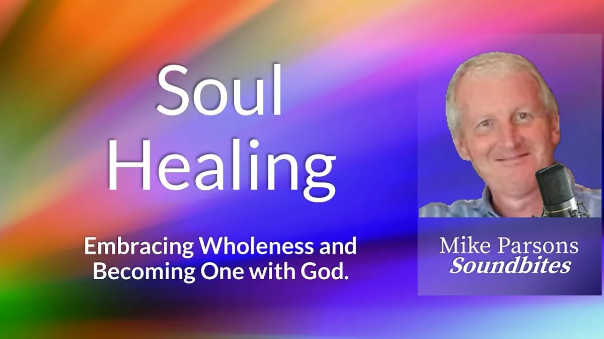 356. Soul Healing: Embracing Wholeness with&nbsp;God