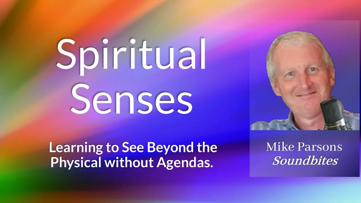 384. Spiritual Senses | Learning to see beyond the&nbsp;physical