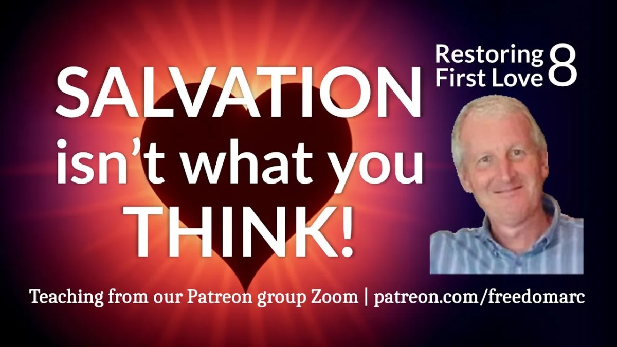 394. Salvation Isn’t What You&nbsp;Think!