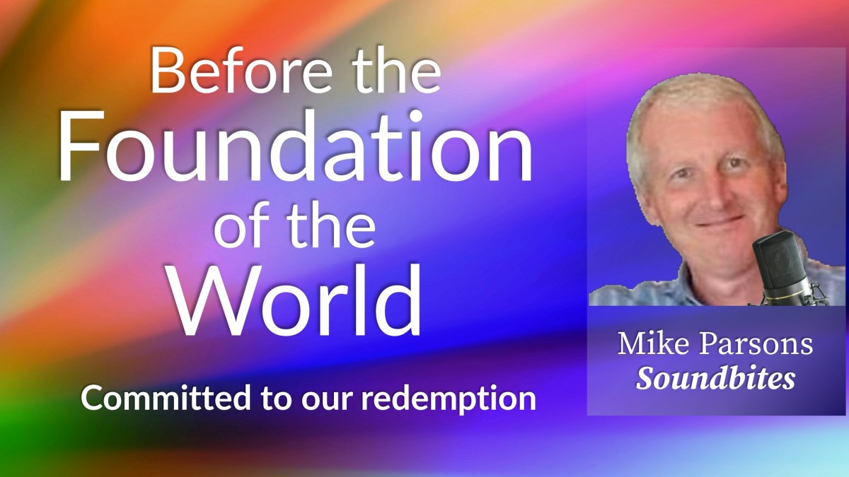 413. Before the Foundation of the&nbsp;World