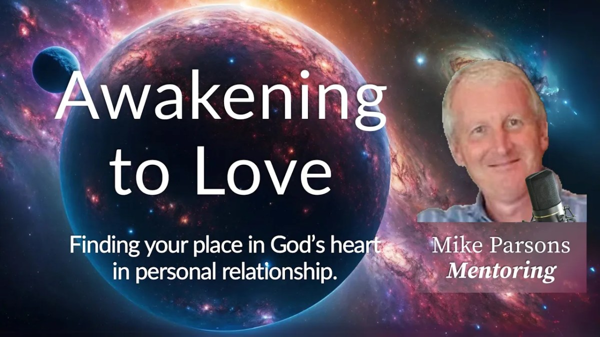 417. Awakening to Love | Finding Your Place in God’s&nbsp;Heart
