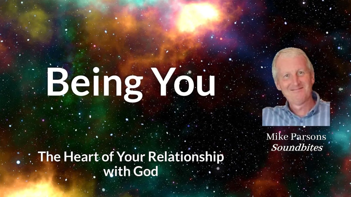 430. Being You | The Heart of Your Relationship With&nbsp;God