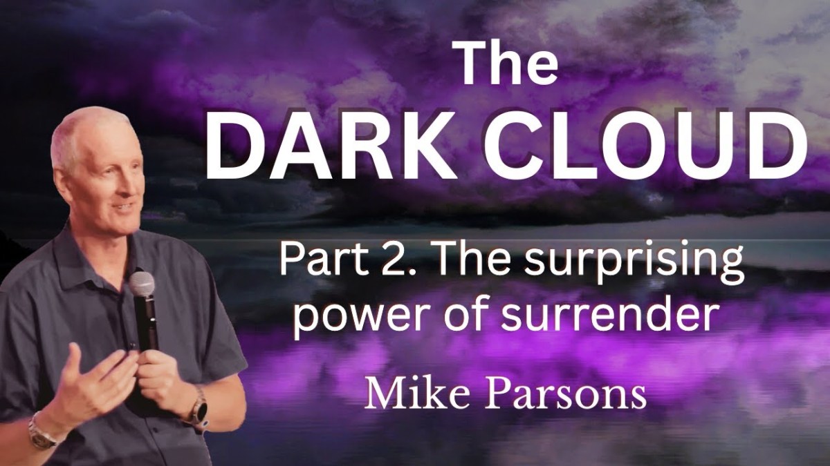 460. The Dark Cloud 2 | The Surprising Power of&nbsp;Surrender
