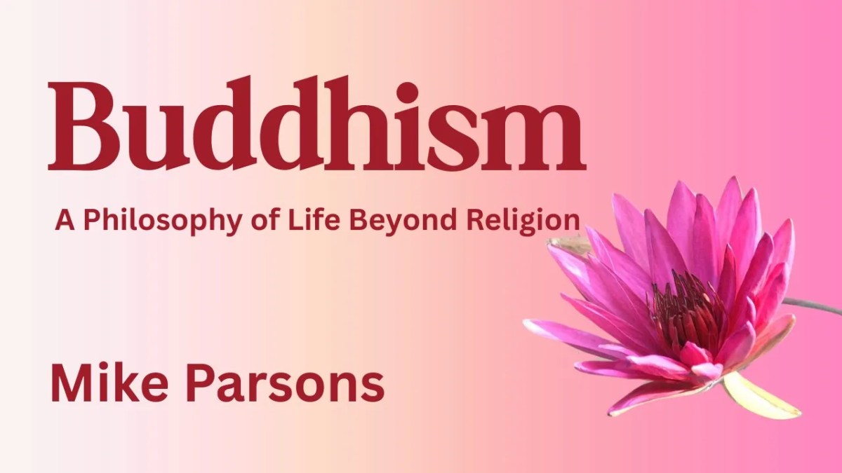 463. Buddhism: A Philosophy of Life Beyond&nbsp;Religion