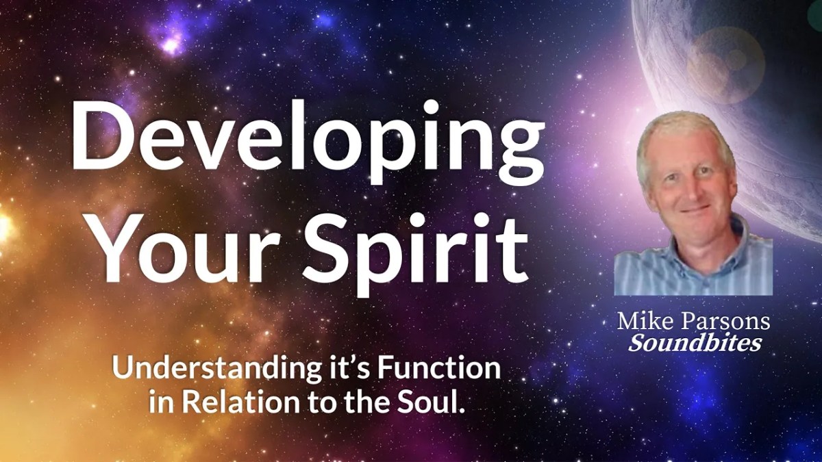469. Developing Your Spirit | Its Function in Relation to the&nbsp;Soul