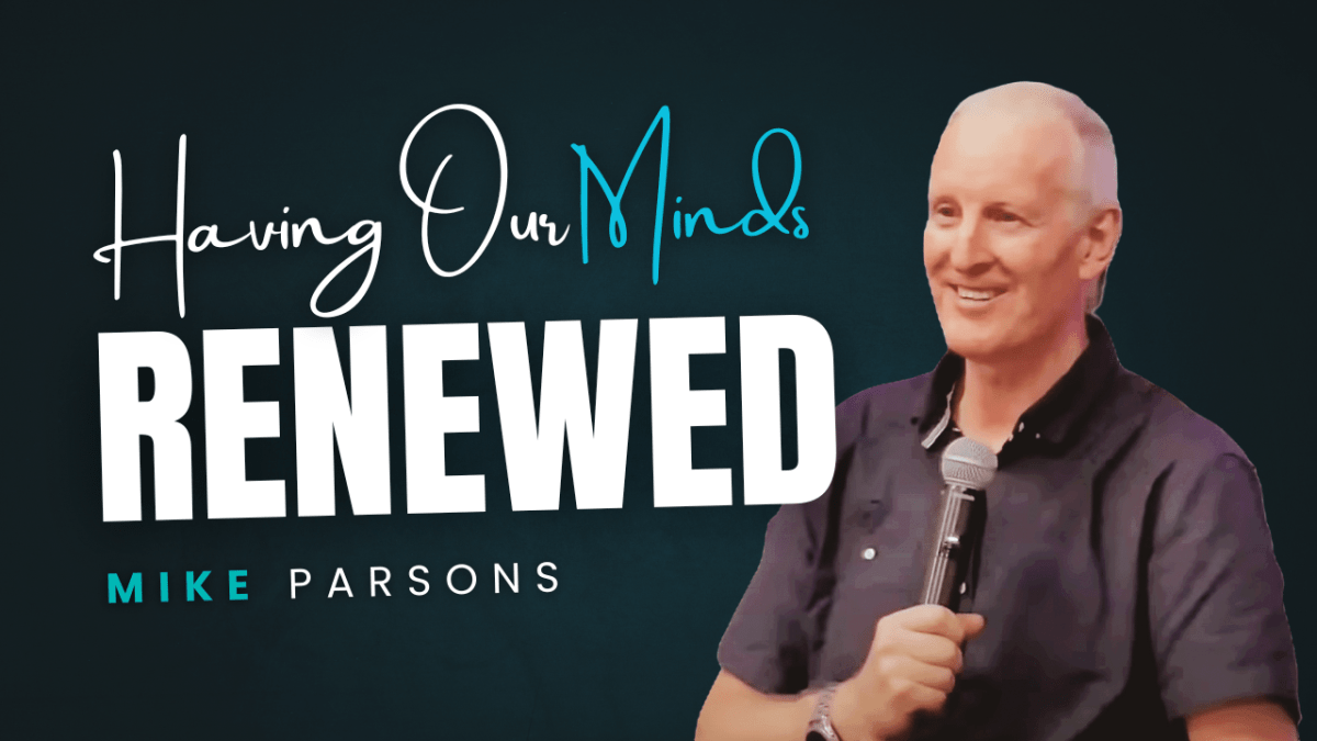 485. Having Our Minds&nbsp;Renewed