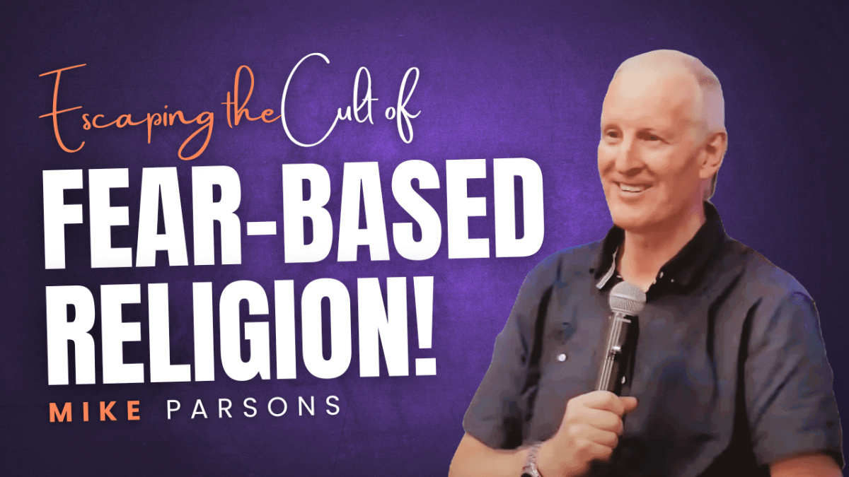 497. Escaping the Cult of Fear-Based&nbsp;Religion